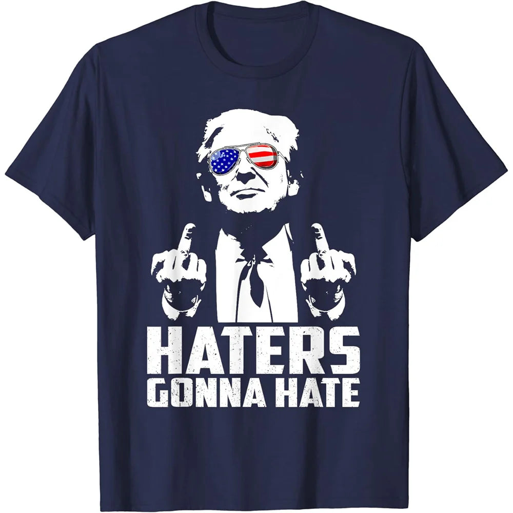 Haters Gonna Hate: Trump T-Shirt for the Unapologetic