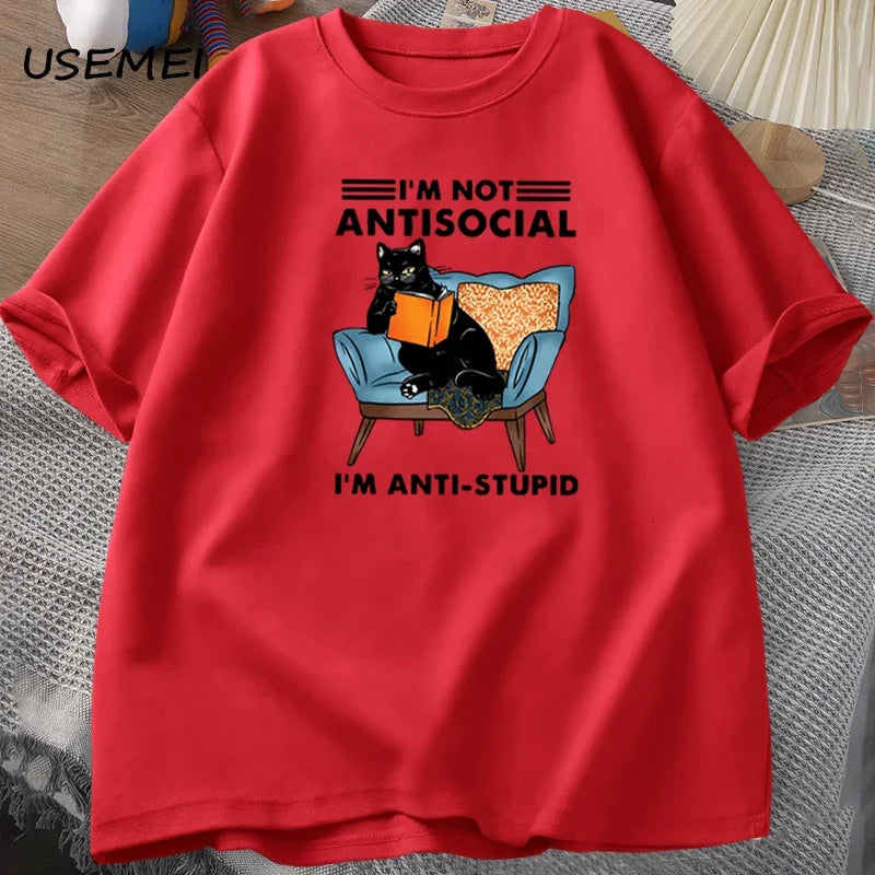 I'm Not Antisocial, I'm Anti-Stupid: The Purrfect T-Shirt